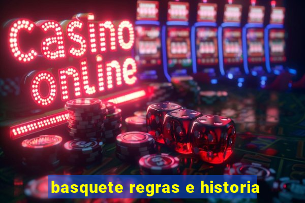 basquete regras e historia